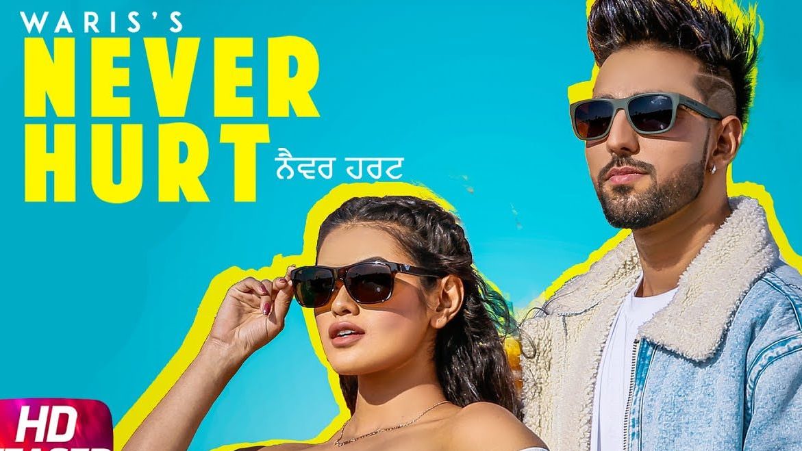 Never Hurt – Waris & Sukh E Muzical Doctorz