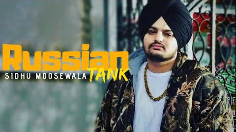 Sidhu Moose Wala – Russian Tank
