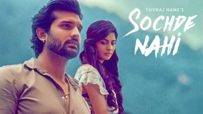 Sochde Nahi – Yuvraj Hans