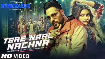 Tere Naal Nachna (Nawabzaade) – Badshah & Sunanda Sharma