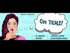 G Sidhu - Oh Teri Ft Wiggi