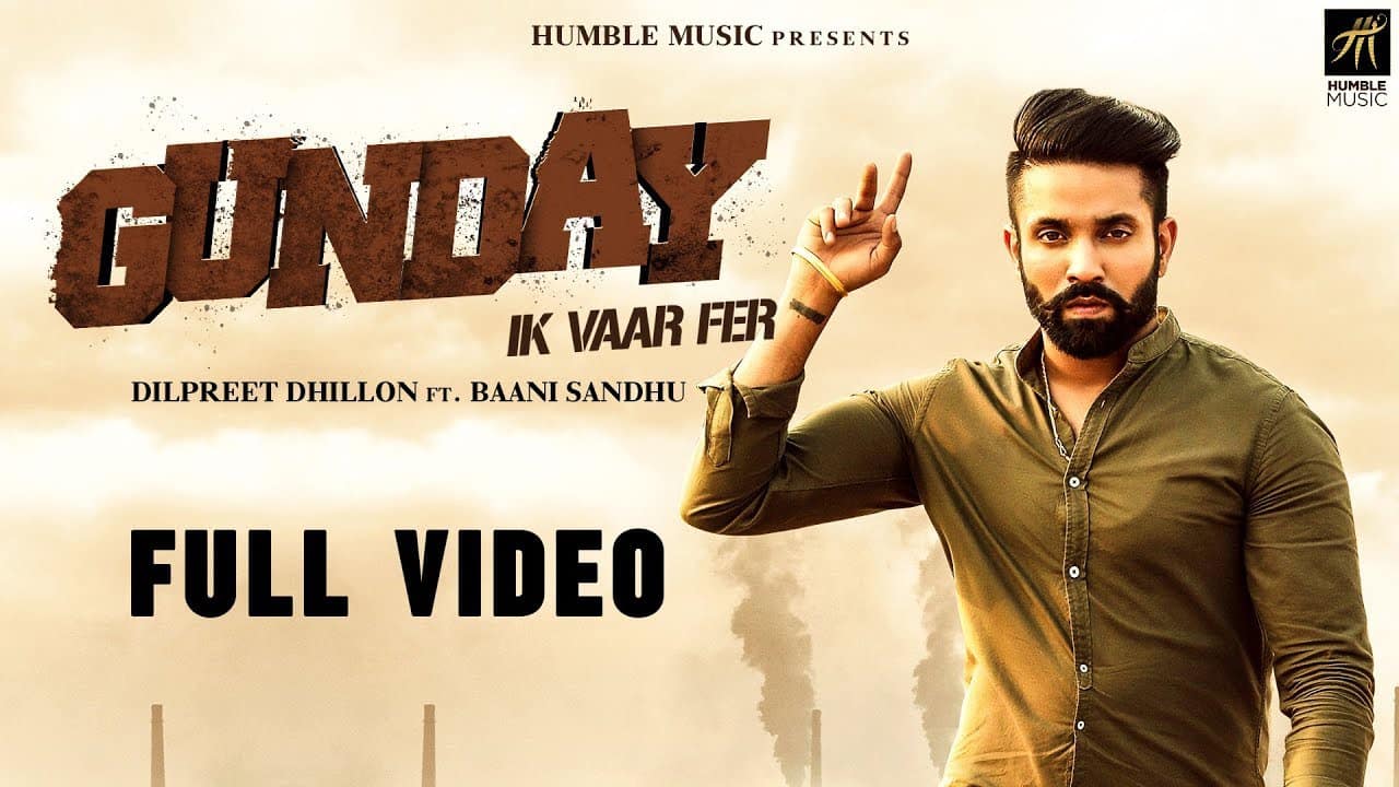 Gunday Ik Vaar Fer Song Lyrics – Dilpreet Dhillon