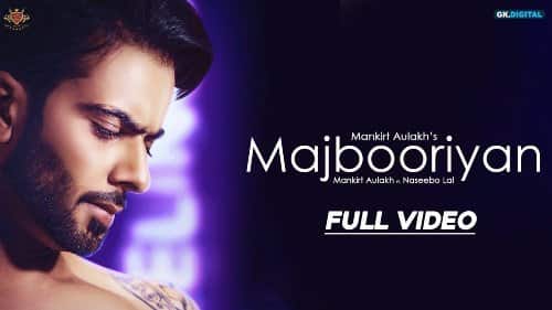 Majbooriyan Lyrics – Mankirt Aulakh & Naseebo Lal