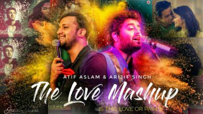 The Love Mashup - Atif Aslam & Arijit Singh 2018