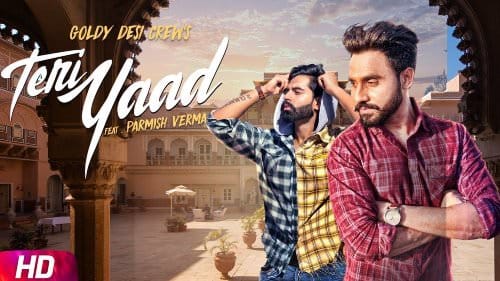 Teri Yaad Lyrics – Parmish Verma Goldy Desi Crew