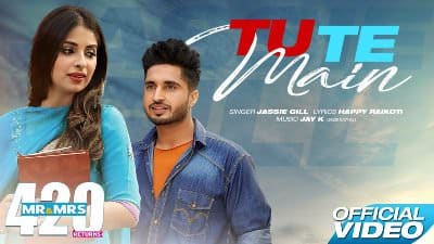 Tu Te Main Lyrics – Jassi Gill