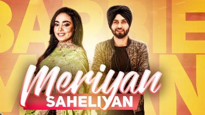 Meriyan Saheliyan Lyrics – Barbie Maan | Preet Hundal