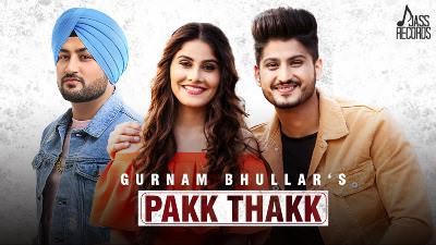 Pakk Thakk Lyrics – Gurnam Bhullar
