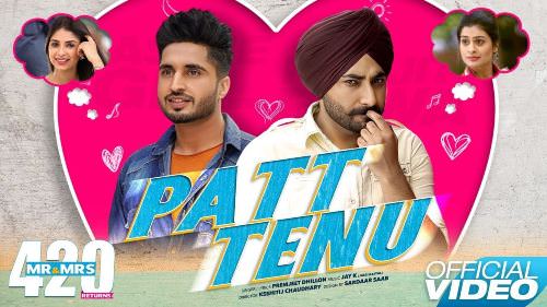Patt Tenu Lyrics – Jassie Gill & Ranjit Bawa | Mr & Mrs 420 Returns