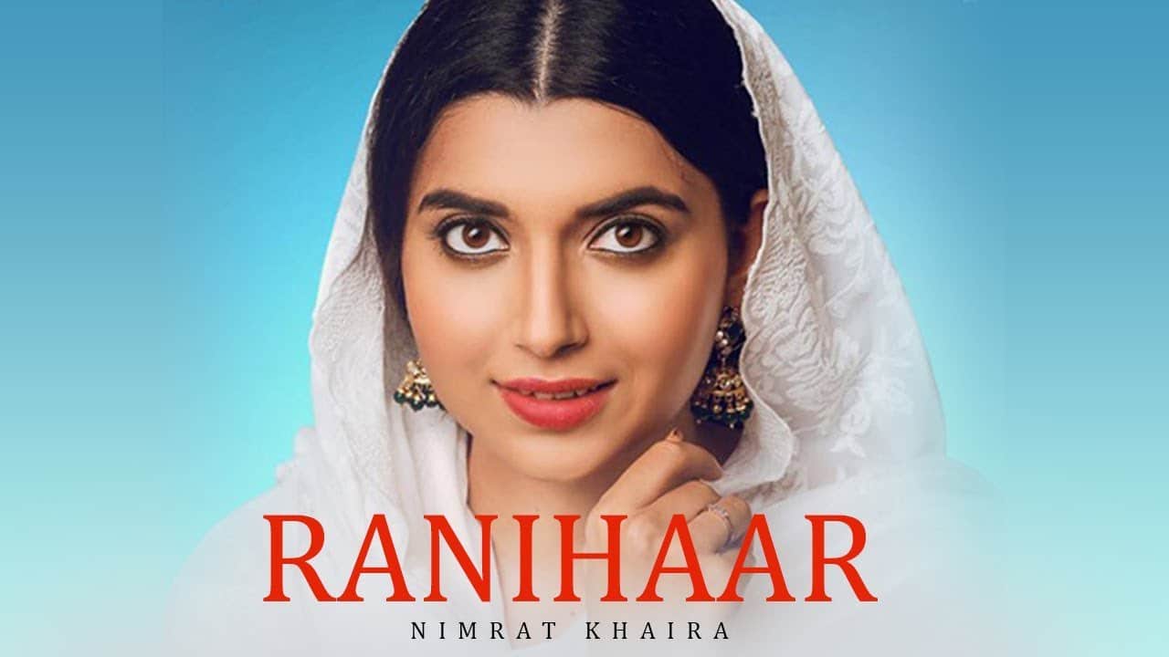 Rani Haar Lyrics – Nimrat Khaira | NEW SONG