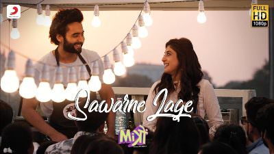 Sawarne Lage Lyrics – Mitron | Jubin Nautiyal