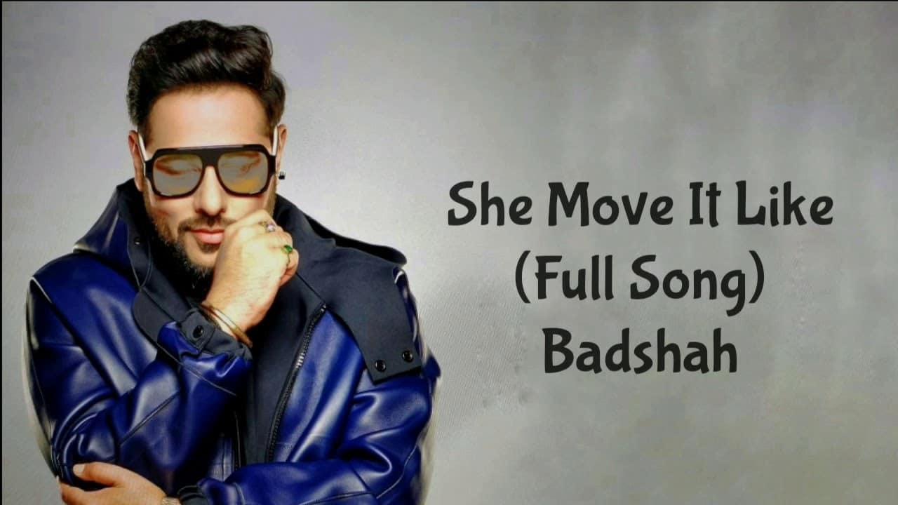 She Move It Like Lyrics – Badshah