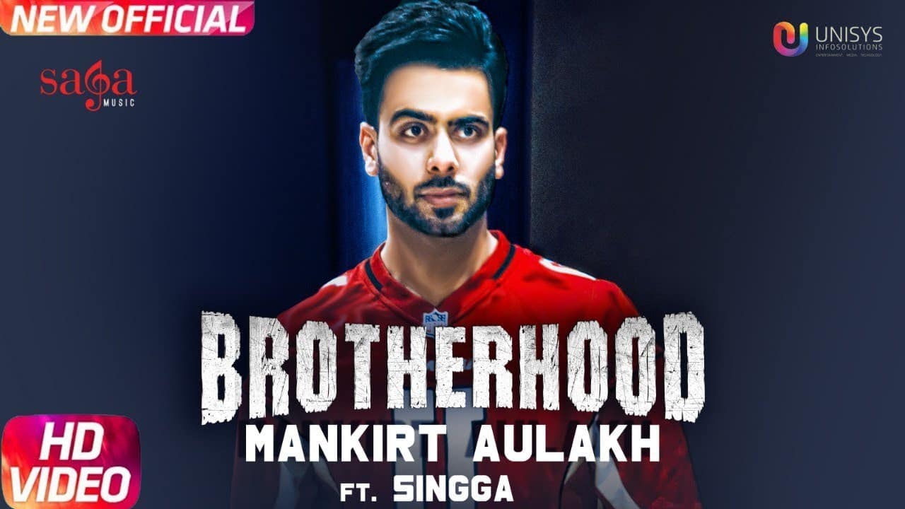 Brotherhood Lyrics – Mankirt Aulakh Ft. Singga