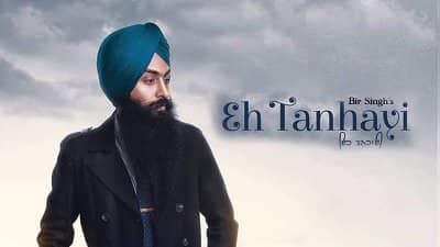 Eh Tanhayi Lyrics – Bir Singh Ft. Gurmoh