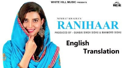 Ranihaar Lyrics (Translation) – Nimrat Khaira