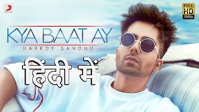 Kya Baat Ay Lyrics Hindi Meaning – Hardy Sandhu