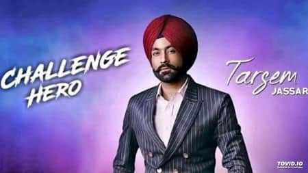 Challenge Hero Lyrics – Tarsem Jassar