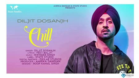 Chill Lyrics – Diljit Dosanjh