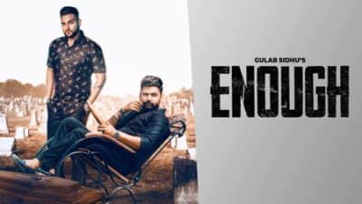 Enough Gulab Sidhu Karan Aujla
