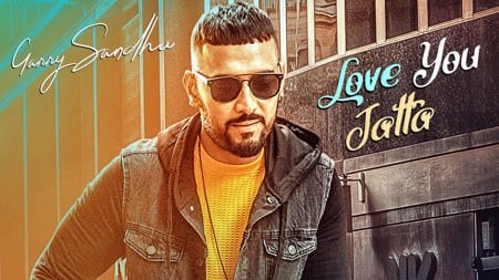 Love You Jatta Lyrics – Garry Sandhu