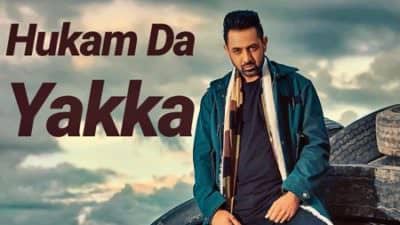 Hukam Da Yakka song lyrics Gippy Grewal