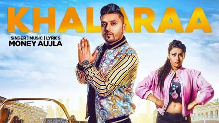 Khalaraa Lyrics –  Money Aujla Ft. Miss Neelam