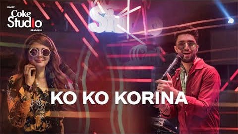 Ko Ko Korina Lyrics – Coke Studio | Ahad Raza Mir & Momina Mustehsan