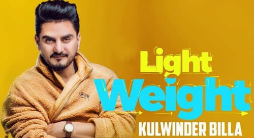 Light Weight Lyrics – Kulwinder Billa