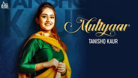 Mutiyaar Lyrics – Tanishq Kaur Ft. Randy J