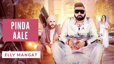 Pinda aale Lyrics – Elly Mangat & Amantej Hundal