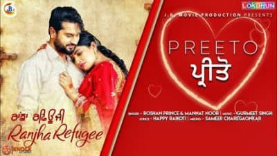 Preeto Full Song lyrics Roshan Prince ranjha Refugee