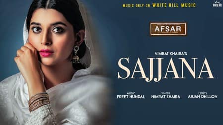 Sajjana Lyrics (Afsar) – Nimrat Khaira