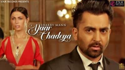 Yaar Chadeya song lyrics Sharry Mann