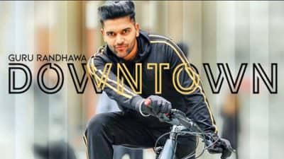 guru randhawa downtown lyrics