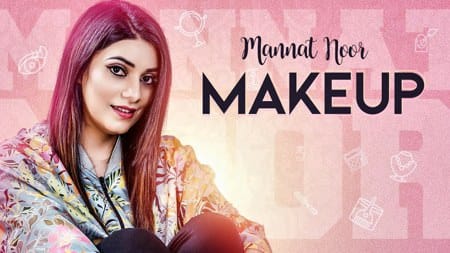 Makeup Lyrics – Mannat Noor