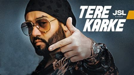 Tere Karke Lyrics – JSL