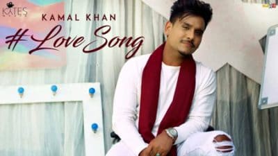 Love Song Kamal Khan