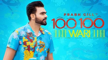 100 100 Wari Lyrics –  Prabh Gill Ft. Mix Singh