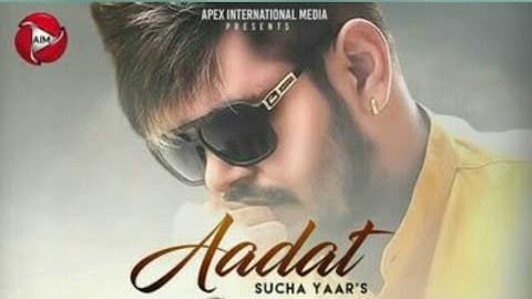 Aadat Lyrics – Sucha Yaar