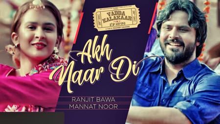 Akh Naar Di Lyrics – (Vadda Kalakaar) – Ranjit Bawa & Mannat Noor