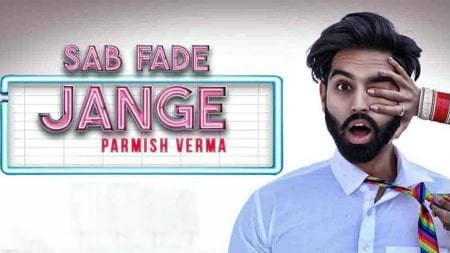 Sab Fade JanGe Lyrics – Parmish Verma