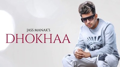 Dhokha Lyrics – Jass Manak | Sidhu Moose Wala