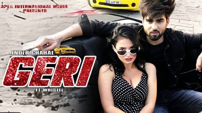 Geri Lyrics – Inder Chahal Ft. Whistle