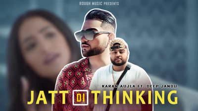 Jatt Di Thinking Lyrics – Karan Aujla