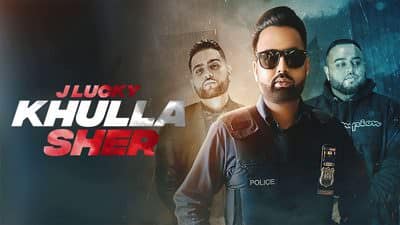 KHULLA SHER Lyrics – J Lucky | Karan Aujla