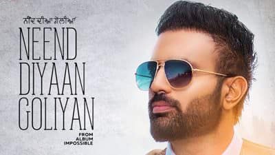 Neend Diya Goliyan Lyrics – Gagan Kokri (feat. Ginni Kapoor)