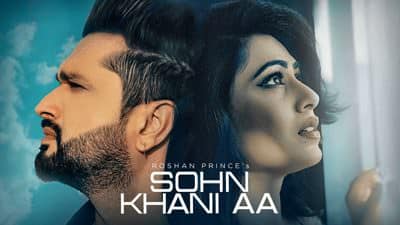 Sohn Khani Aa Lyrics Translation – Roshan Prince