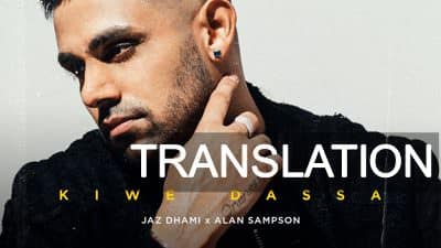 Jaz Dhami – Kiwe Dassa Lyrics Translation | Kiven Dassa Meaning