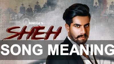 Sheh Lyrics Meaning in Hindi & English | Singga