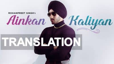 Ainkan Kaliyan (Black Shades) Lyrics Translation – Rohanpreet Singh